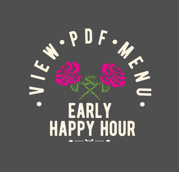 View PDF Menu Early Happy Hour